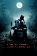 VER Abraham Lincoln: Cazador de vampiros (2012) Online Gratis HD