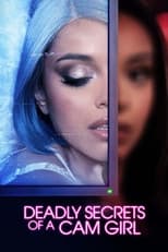 VER Deadly Secrets of a Cam Girl (2023) Online Gratis HD