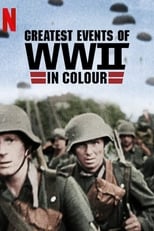 VER Greatest Events of World War II in Colour (2019) Online Gratis HD