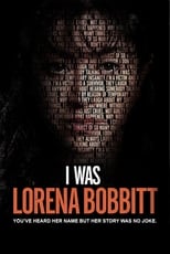 VER I Was Lorena Bobbitt (2020) Online Gratis HD