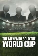 Los hombres que vendieron la Copa del Mundo (2021)