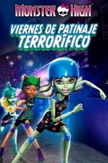 VER Monster High: Viernes de patinaje terrorífico (2012) Online Gratis HD