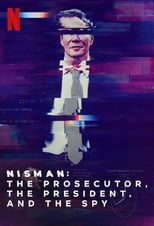 Nisman: El fiscal, la presidenta y el espía (20192020) 1x3