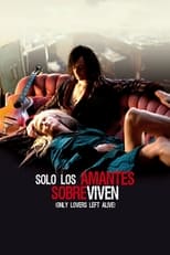 VER Sólo los amantes sobreviven (2013) Online Gratis HD