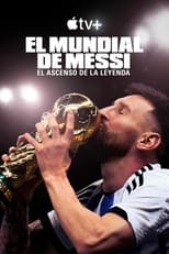 VER El Mundial de Messi: el ascenso de la leyenda (2024) Online Gratis HD