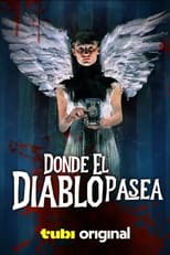 Donde el Diablo Pasea (2023)